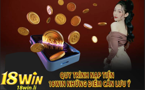 Hướng dẫn nạp tiền vào tài khoản nhà cái 18win